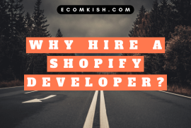 Why you should hire a Shopify developer.